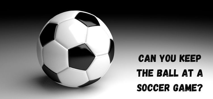 Can You Keep the Ball at a Soccer Game