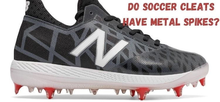 Do Soccer Cleats Have Metal Spikes1