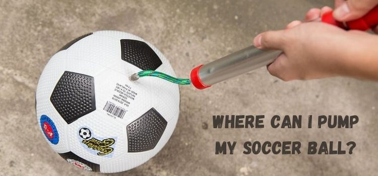 Where Can I Pump My Soccer Ball
