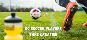 do soccer players take creatine