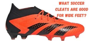what soccer cleats are good for wide feet
