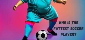 who is the fattest soccer player