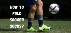 how to fold soccer socks