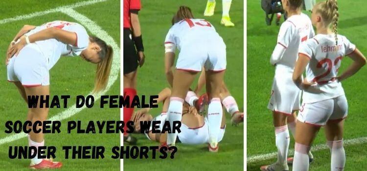 what do female soccer players wear under their shorts