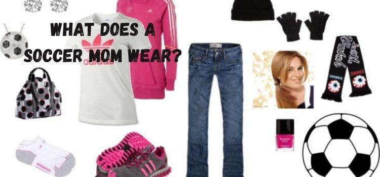 what does a soccer mom wear