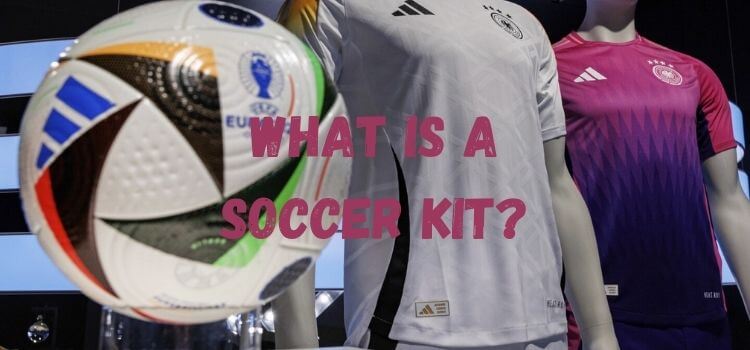 what is a soccer kit