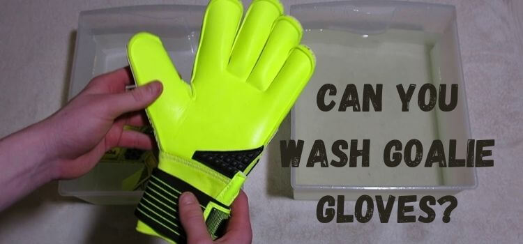can you wash goalie gloves