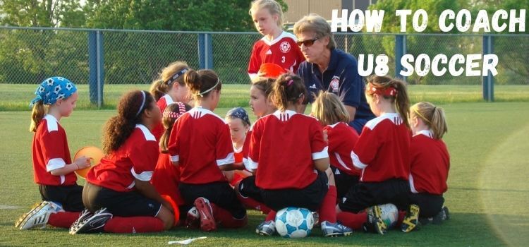 how to coach u8 soccer