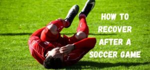 how to recover after a soccer game
