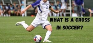 what is a cross in soccer