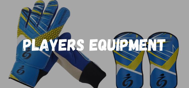 Players Equipment